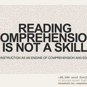 Reading Comprehension Is Not a Skill
