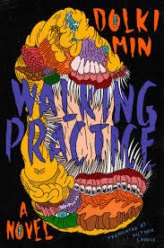The cover of Walking Practice features a surreal and minimalist design. It prominently showcases a monochromatic illustration of a humanoid figure in transformation, fragmented and shifting in appearance. The background is stark and neutral, emphasizing the figure’s abstract form. The title, Walking Practice, is displayed in bold, modern font at the center, while the author’s name, Dolki Min, appears in smaller text below.