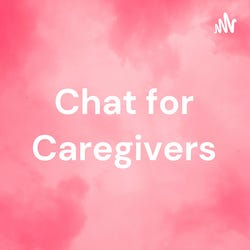 Chat For Caregivers