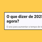 O que dizer de 2025 até agora?