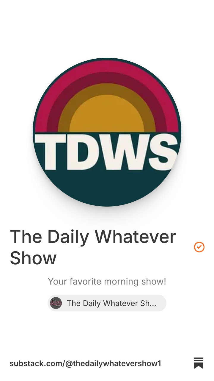 The Daily Whatever Show | Substack