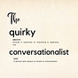 The Quirky Conversationalist