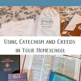 Homeschool Bible Study - Using Catechism and Creeds