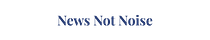 News Not Noise