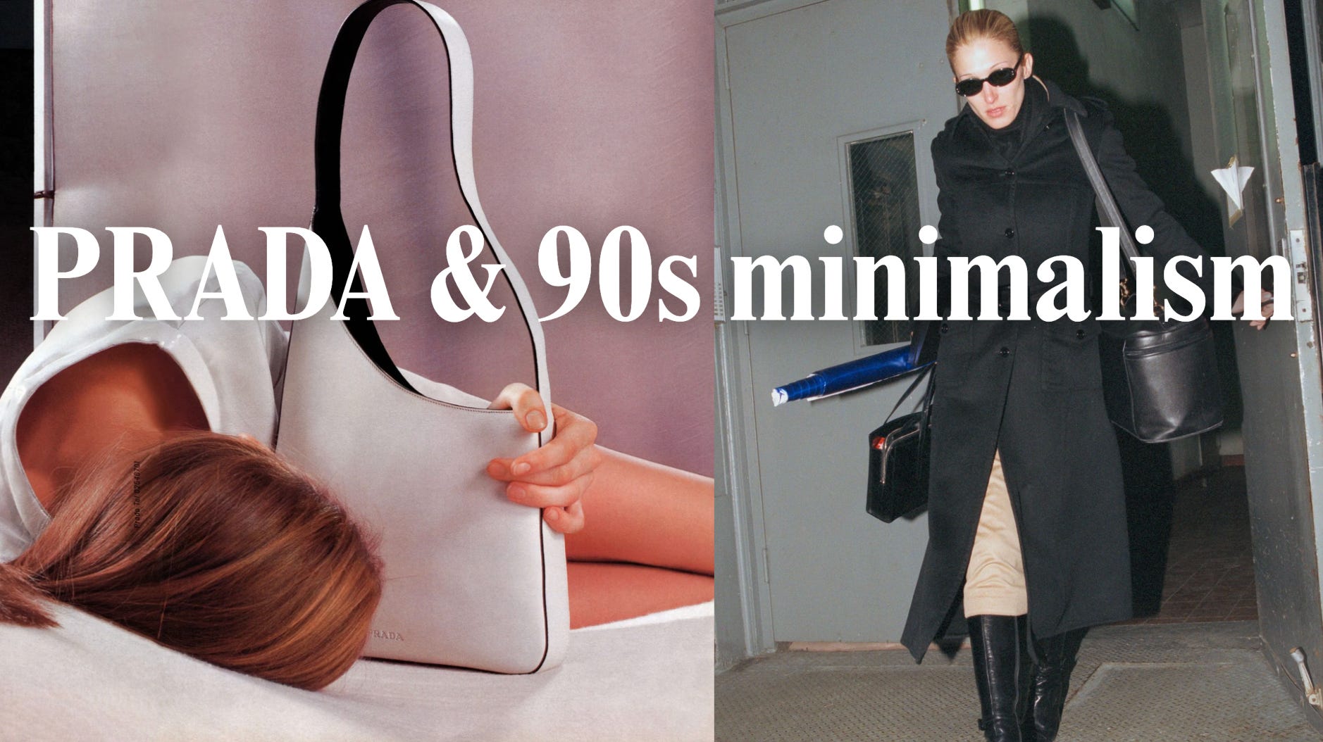 Prada, CBK & 90s Minimalism in Bags - Mary's Substack