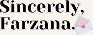 Sincerely, Farzana.