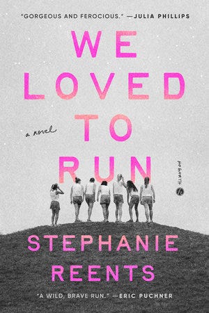 We Loved to Run by Stephanie Reents