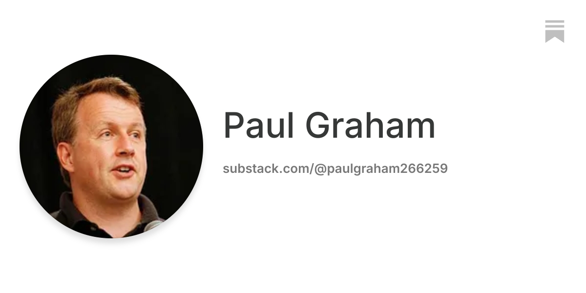 Paul Graham | Substack