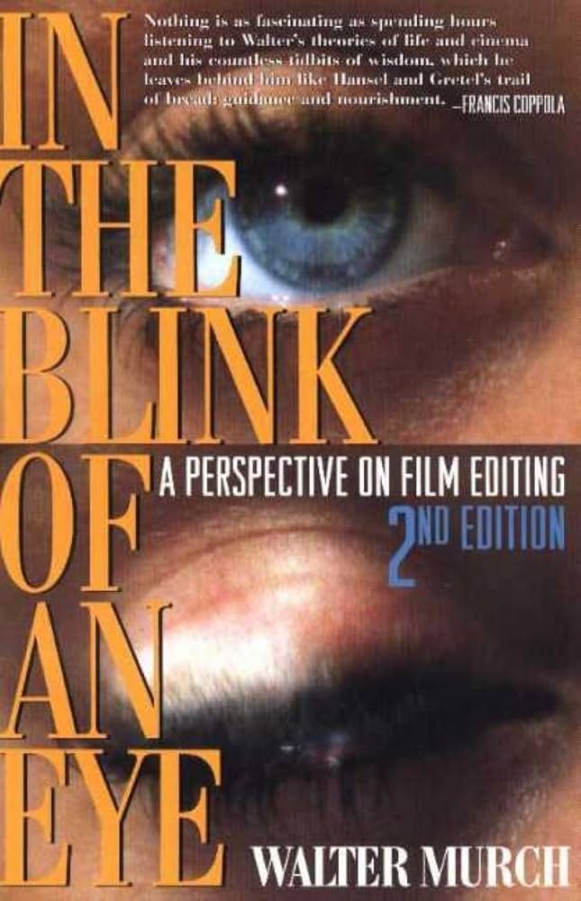 In the Blink of an Eye: A Perspective on Film Editing, 2nd Edition: Murch,  Walter, Coppola, Francis Ford: 9781879505629: Amazon.com: Books