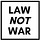 Law Not War  (archived)