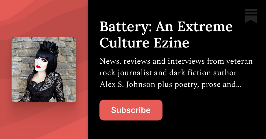 Battery: An Extreme Culture Ezine | Alex S. Johnson | Substack