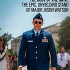 The Cost of the Oath: The Epic, Unyielding Stand of Major Jason Watson