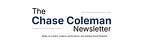 The Chase Coleman Newsletter