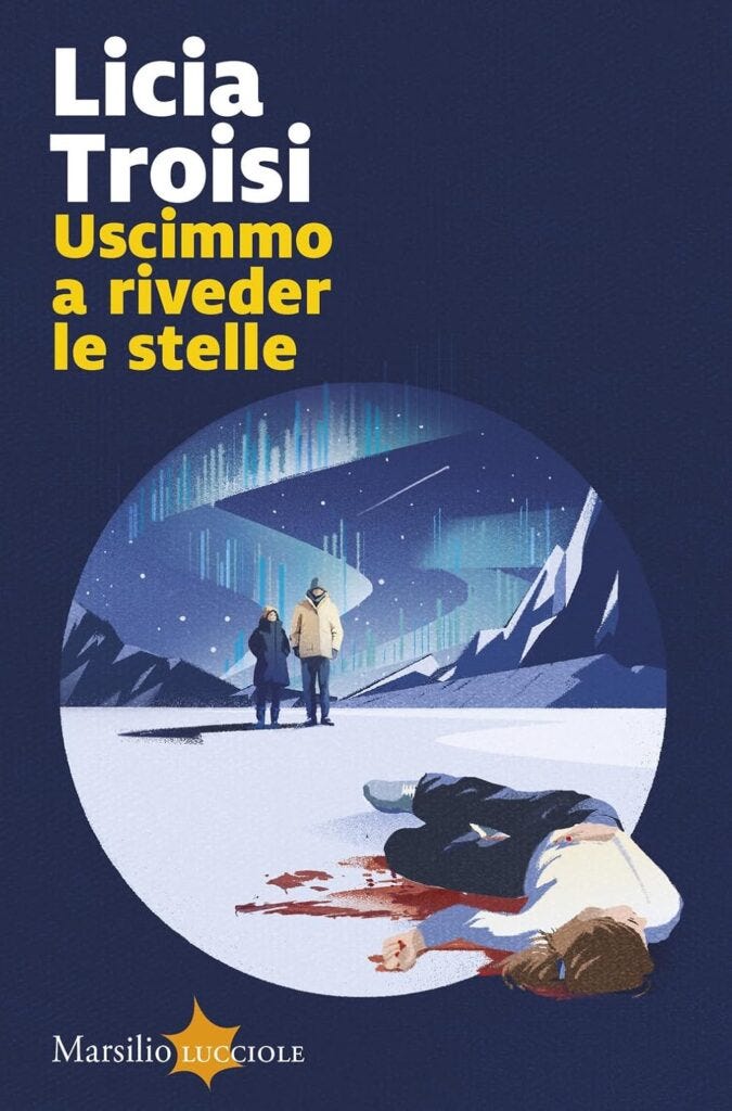 Uscimmo a riveder le stelle – Licia Troisi