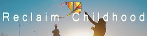 Reclaim Childhood