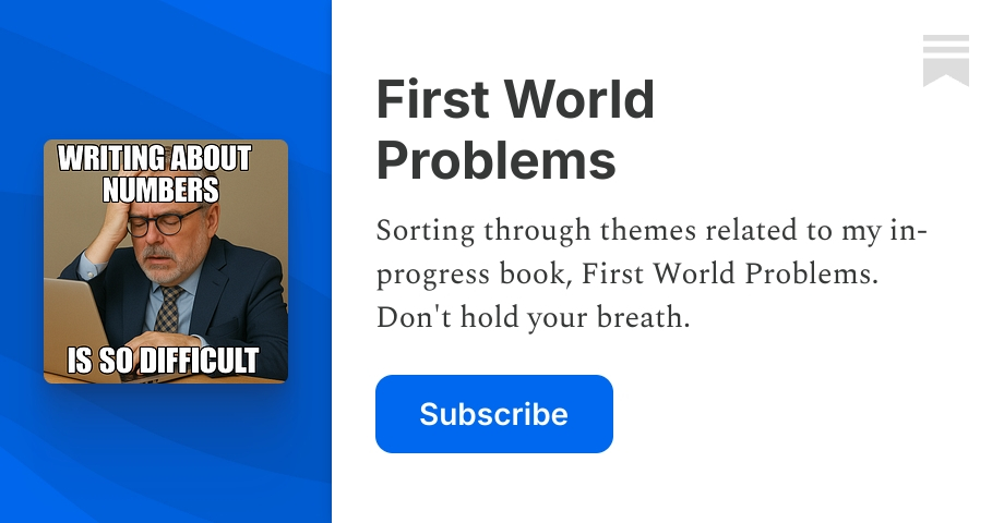 First World Problems | Scott Winship | Substack