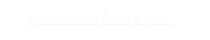 Jonathan's Field Notes