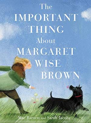 THE IMPORTANT THING ABOUT MARGARET WISE BROWN