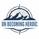 On Becoming Heroic