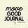 MOVE GOOD JOURNAL