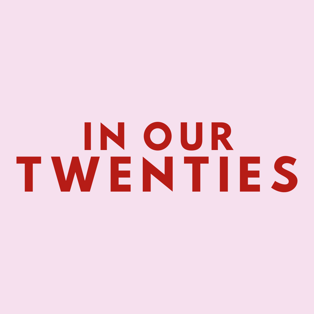 In Our Twenties