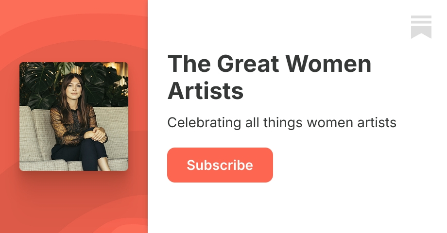 The Great Women Artists | Katy Hessel | Substack