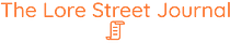 The Lore Street Journal