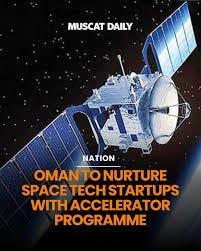 Oman to nurture space tech startups with accelerator programme #Oman will  launch its first #space #accelerator in late 2025 to boost local #startups  in #SpaceTech & advanced sciences. Led by #MTCIT & #