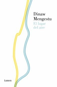 Ebook EL LUGAR DEL AIRE EBOOK de DINAW MENGESTU | Casa del Libro