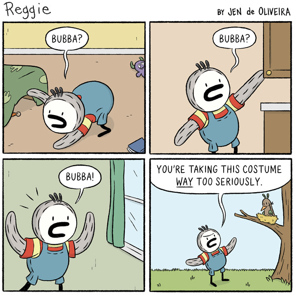 Reggie the kid penguin is looking for his stuffed animal bunny, Bubba. He calls for Bubba all over the house and finally finds Bubba in a nest on a tree outside. He tells Bubba, who is wearing a paper beak and feathers that he is taking this costume way too seriously.
