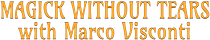 Magick Without Tears with Marco Visconti