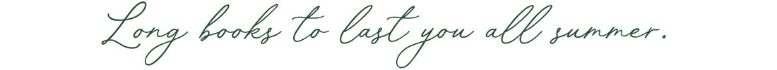 Friday Mood Recs: Long books to last you all summer