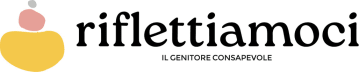 RIFLETTIAMOCI - la newsletter del Genitore Consapevole