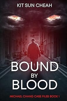 Bound by Blood (A Supernatural Thriller): Michael Chang Case Files Book 1