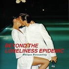 #45 The End of Loneliness