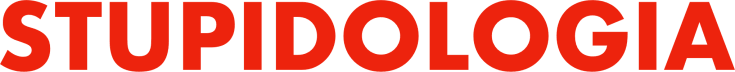 STUPIDOLOGIA