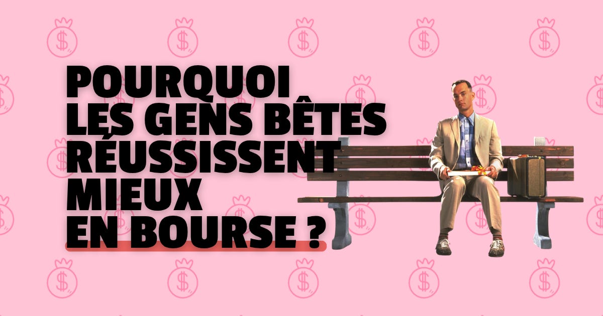 Sois bête en Bourse (comme Forrest Gump)