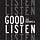 The Good Listen Letter
