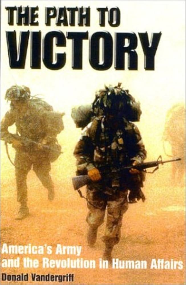 The Path to Victory: America's Army and the Revolution in Human Affairs:  Vandergriff, Donald: 9780891417668: Amazon.com: Books