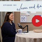 Noteworthy With Nan // 101. Diana Pearl 