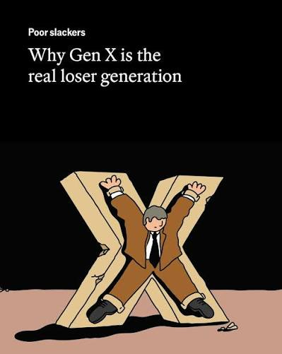 Gen Xers, those who are born between 1965 and 1980, may have no place in  the popular imagination but they really do suffer. This is true both  because they are at a