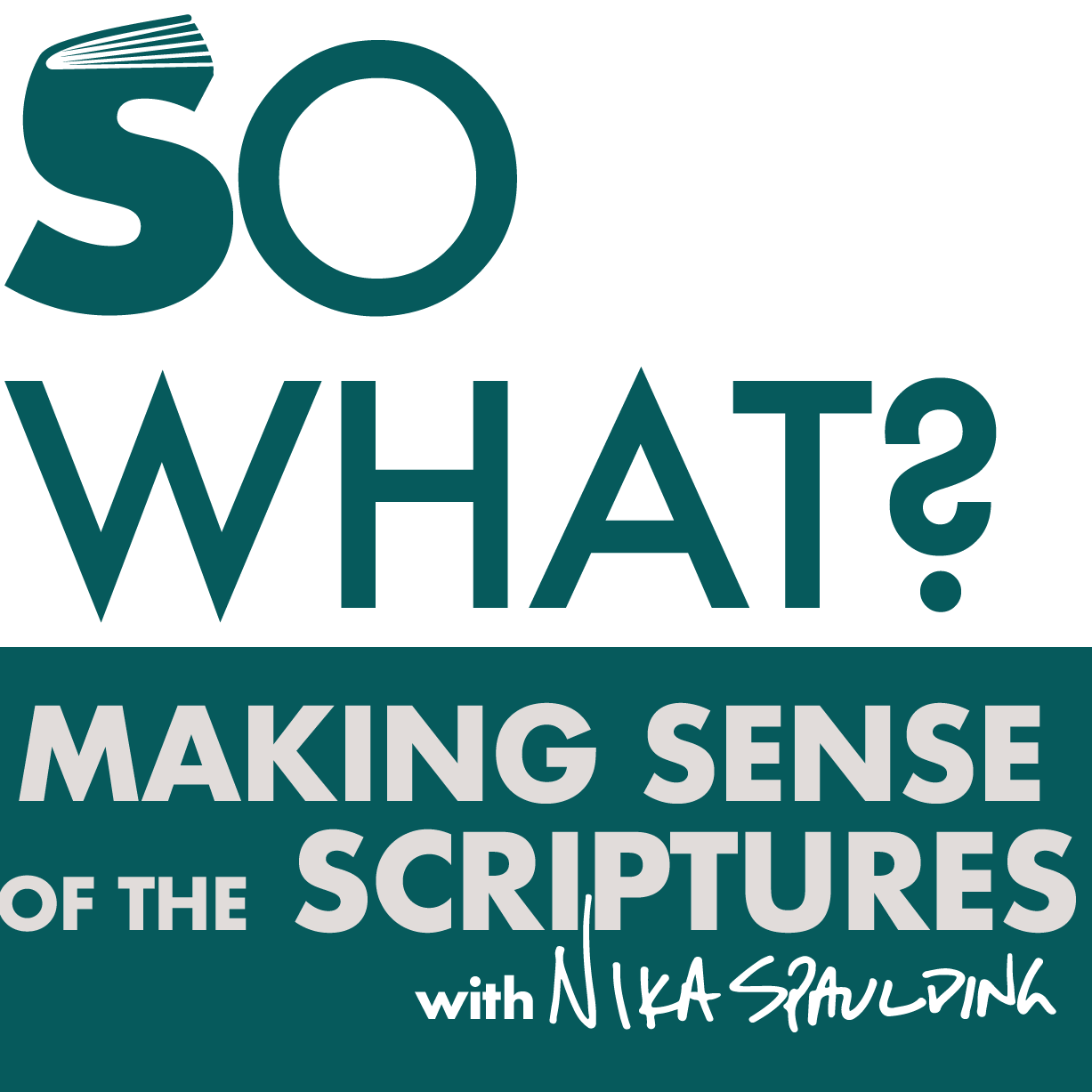 So What? Making Sense of the Scriptures