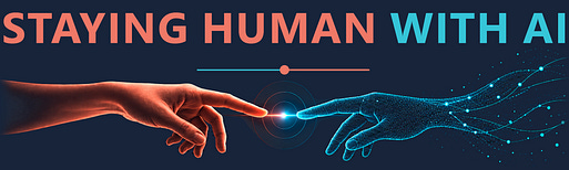 Staying Human With AI