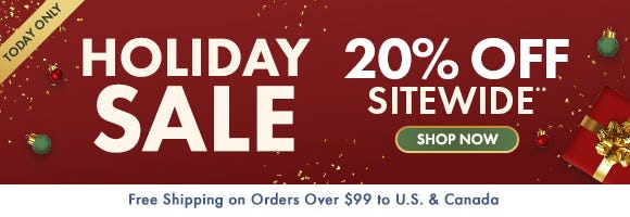 Holiday Sale: 20% Off Sitewide** Holiday Sale: 20% Off Sitewide**