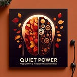 Quiet Power: Productivity & Mindset Transformation.