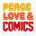 Peace, Love, and Comics