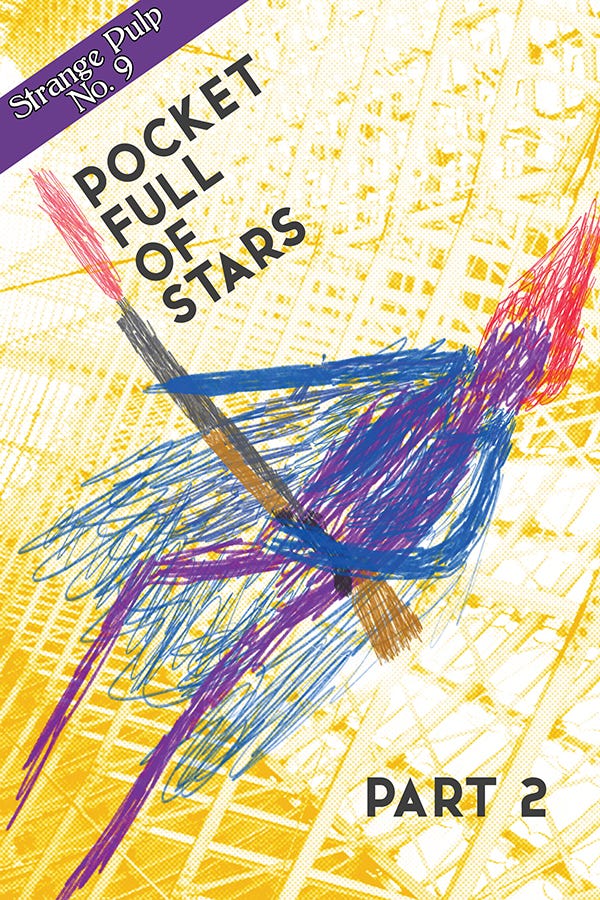 An elongated stick figure drifts across a yellow background, firing a shotgun. Text reads, "Strange Pulp 9: Pocket Full of Stars Part 2"