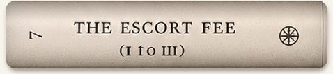 The Escort Fee (I to III)
