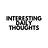 Interesting Daily Thoughts