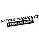 Little Thoughts from Big Dave
